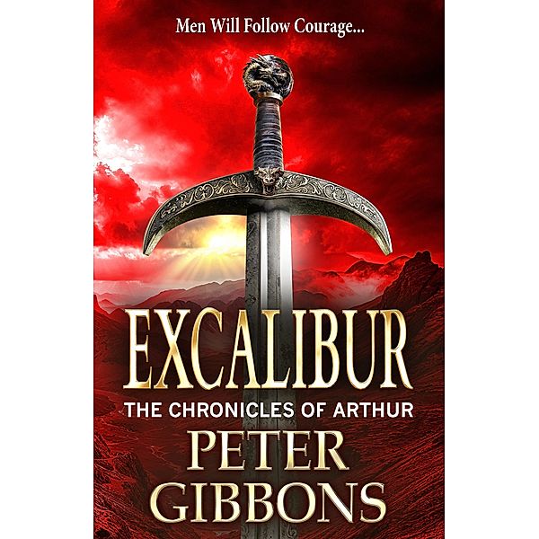 Excalibur / The Arthurian Chronicles Bd.1, Peter Gibbons