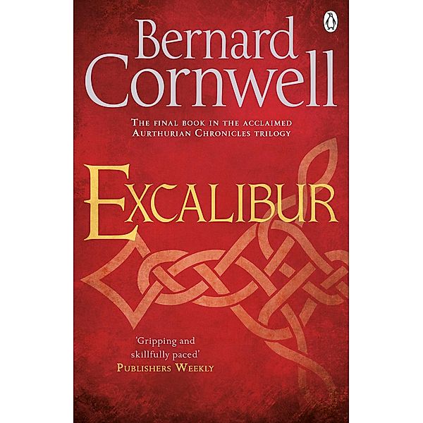 Excalibur / Warlord Chronicles Bd.3, Bernard Cornwell