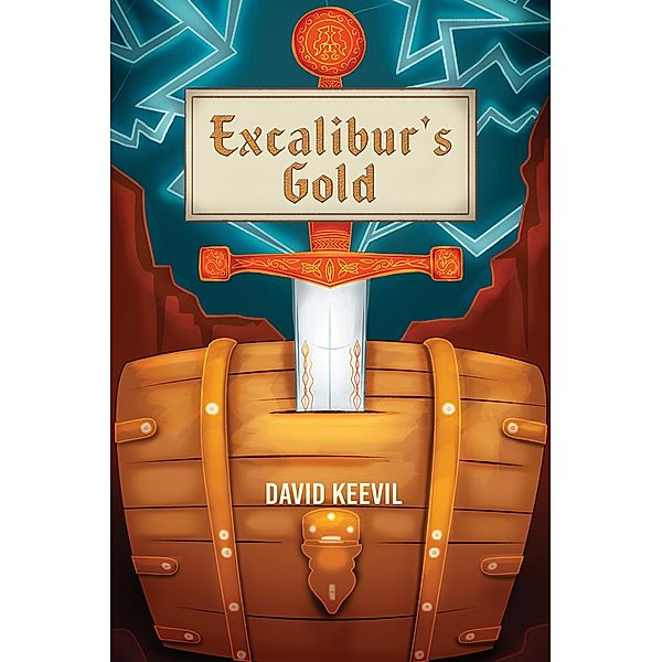 Excalibur's Gold / Austin Macauley Publishers, David Keevil