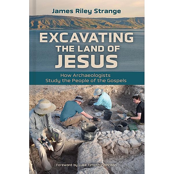 Excavating the Land of Jesus, James Riley Strange