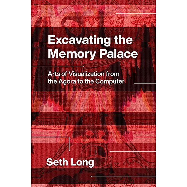 Excavating the Memory Palace, Seth Long