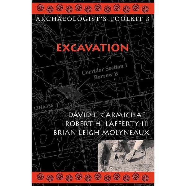 Excavation / Archaeologist's Toolkit, Brian Leigh Molyneaux, David L. Carmichael, Robert H. Lafferty