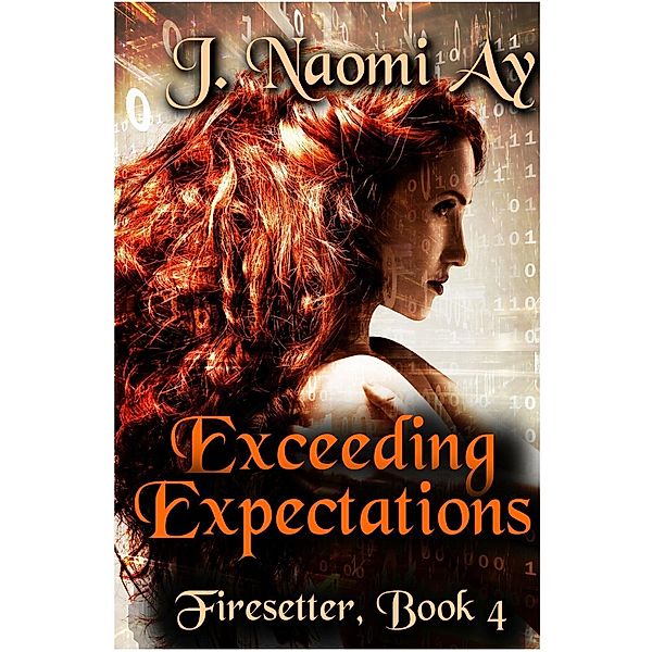 Exceeding Expectations (Firesetter, #4), J. Naomi Ay