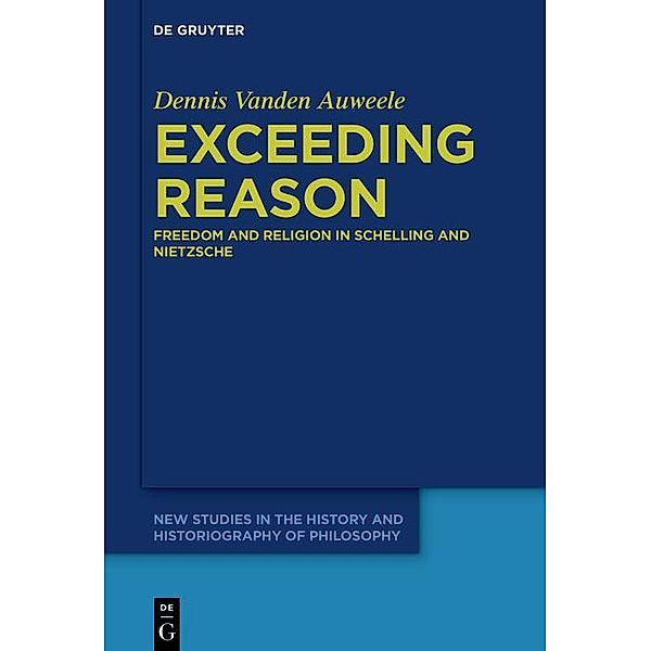 Exceeding Reason / New Studies in the History and Historiography of Philosophy, Dennis Vanden Auweele