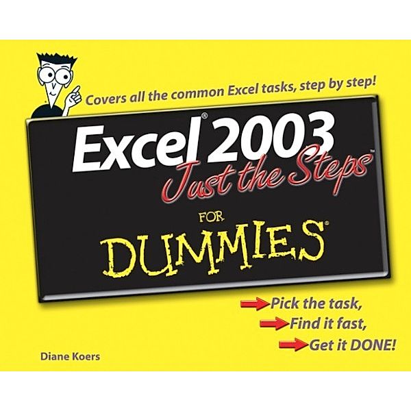 Excel 2003 Just the Steps For Dummies, Diane Koers