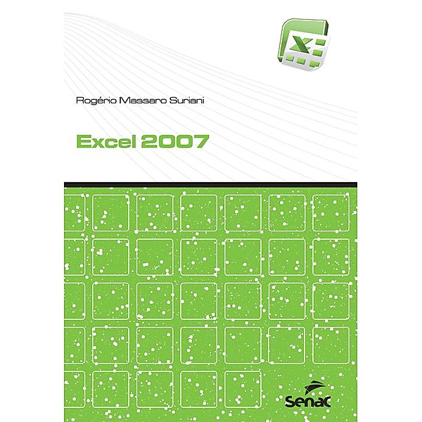 Excel 2007 / Informática, Rogério Massaro Suriani