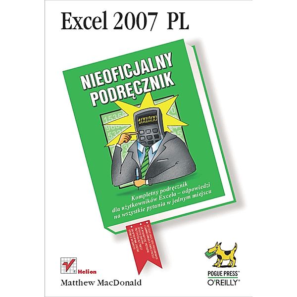 Excel 2007 PL. Nieoficjalny podr?cznik, Matthew MacDonald