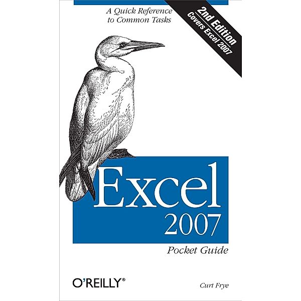 Excel 2007 Pocket Guide / O'Reilly Media, Curtis D. Frye