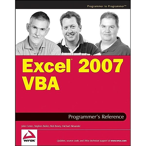 Excel 2007 VBA Programmer's Reference, John Green, Stephen Bullen, Rob Bovey, Michael Alexander