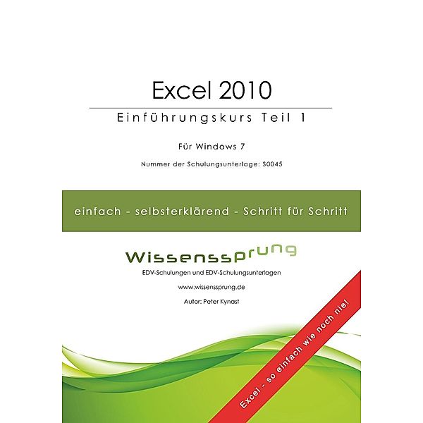 Excel 2010 - Einführungskurs Teil 1, Peter Kynast