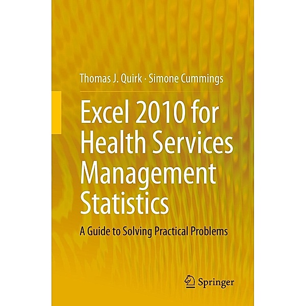 Excel 2010 for Health Services Management Statistics, Thomas J. Quirk, Simone Cummings