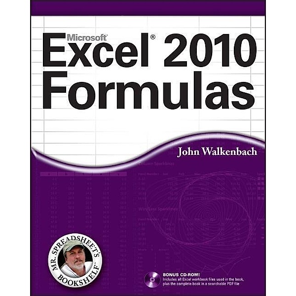 Excel 2010 Formulas / Mr. Spreadsheet's Bookshelf, John Walkenbach