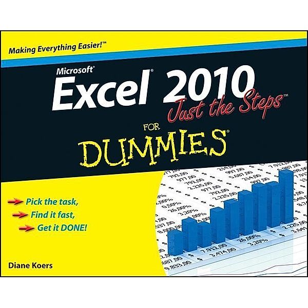Excel 2010 Just the Steps For Dummies, Diane Koers