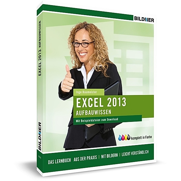 Excel 2013 Aufbauwissen, Inge Baumeister