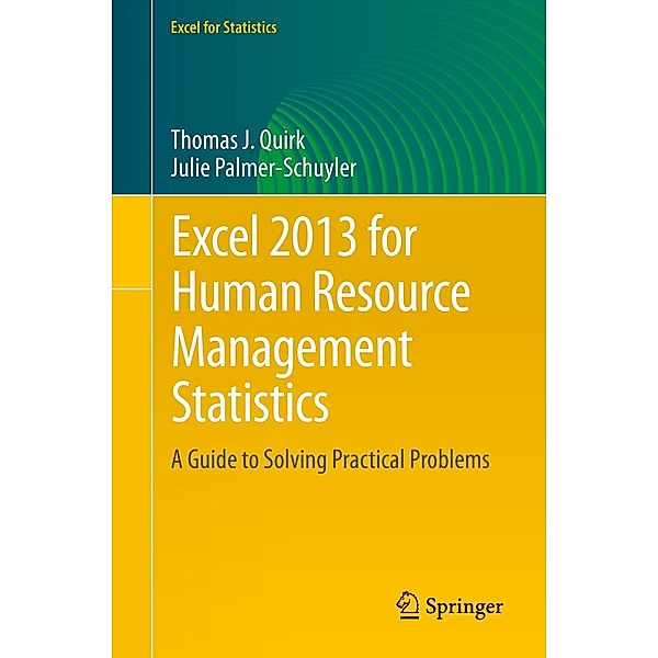 Excel 2013 for Human Resource Management Statistics / Excel for Statistics, Thomas J. Quirk, Julie Palmer-Schuyler