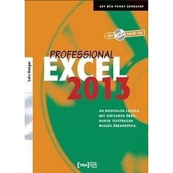 Excel 2013 Professional, m. CD-ROM, Lutz Hunger