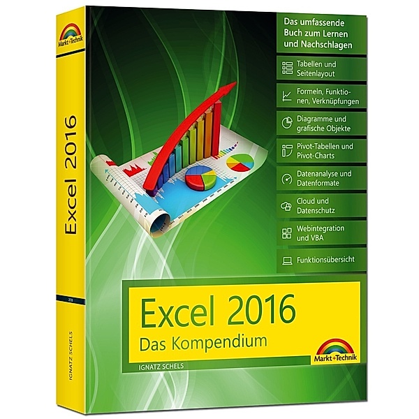 Excel 2016 - Das Kompendium, Ignatz Schels