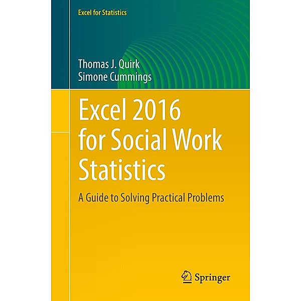 Excel 2016 for Social Work Statistics / Excel for Statistics, Thomas J. Quirk, Simone Cummings