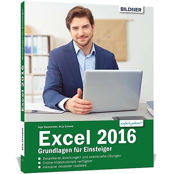 Excel 2016 - Grundlagen für Einsteiger, Inge Baumeister, Anja Schmid