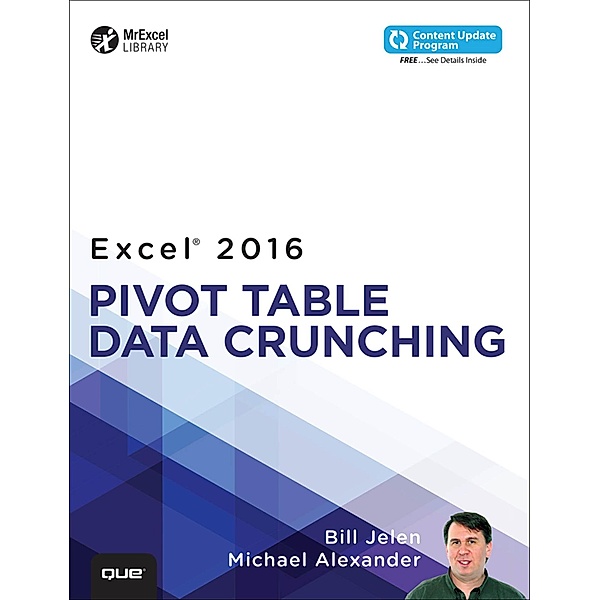 Excel 2016 Pivot Table Data Crunching / MrExcel Library, Bill Jelen, Michael Alexander