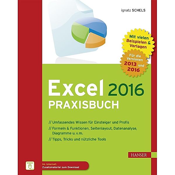 Excel 2016 Praxisbuch, Ignatz Schels