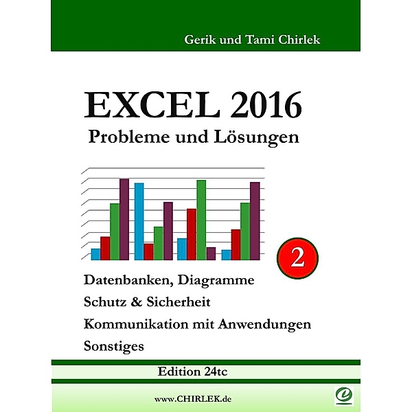 Excel 2016 . Probleme und Lösungen . Band 2, Gerik Chirlek, Tami Chirlek