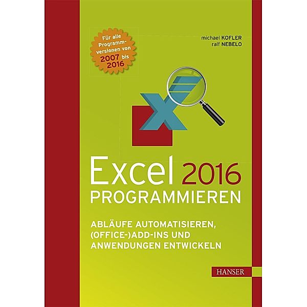 Excel 2016 programmieren, m. 1 Buch, m. 1 E-Book, Michael Kofler, Ralf Nebelo