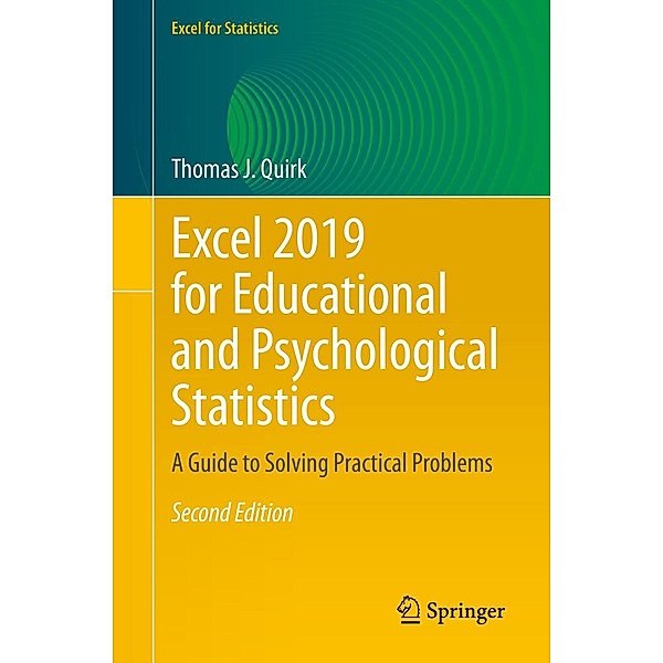 Excel 2019 for Educational and Psychological Statistics / Excel for Statistics, Thomas J. Quirk