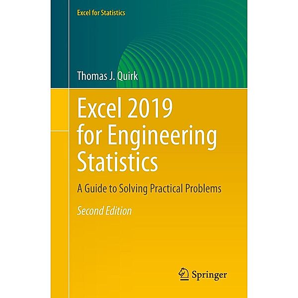 Excel 2019 for Engineering Statistics / Excel for Statistics, Thomas J. Quirk