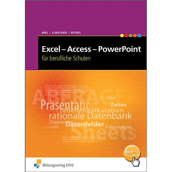 Excel - Access - Powerpoint 2003 für Berufliche Schulen, Olaf Apel, Stefan Lorscheid, Markus Peters