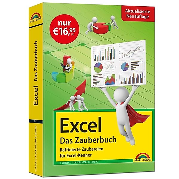 Excel - Das Zauberbuch: Raffinierte Zaubereien für Excel-Kenner, Jens Fleckenstein, Boris Georgi, Ignatz Schels