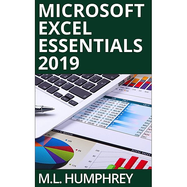 Excel Essentials 2019, M. L. Humphrey