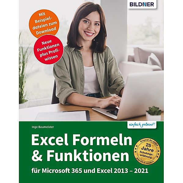 Excel Formeln und Funktionen für Microsoft 365 und Excel 2013-2021, Inge Baumeister