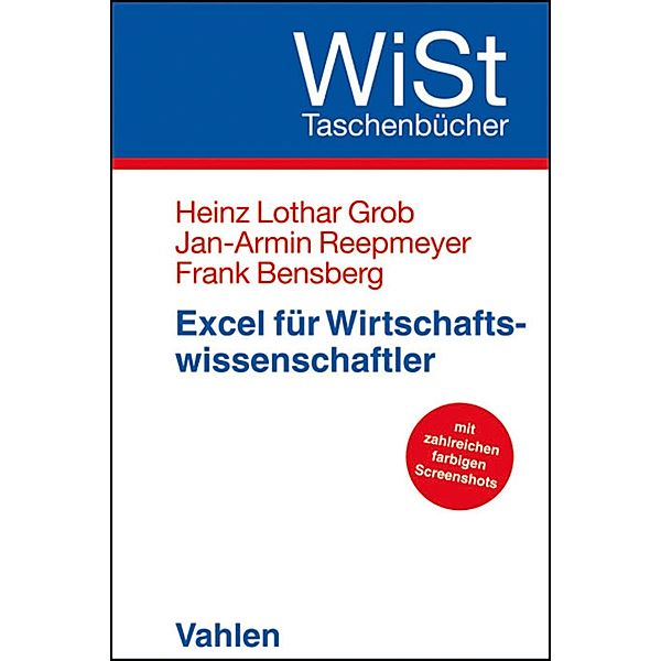 Excel für Wirtschaftswissenschaftler / WiSt-Taschenbücher, Heinz Lothar Grob, Jan-Armin Reepmeyer, Frank Bensberg