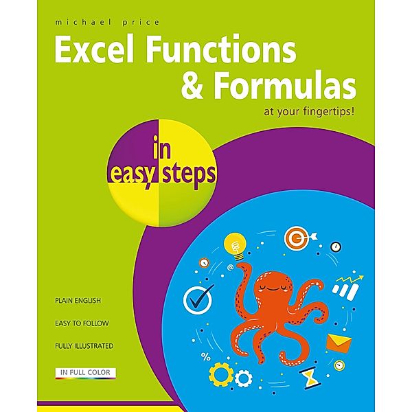 Excel Functions & Formulas in easy steps, Michael Price