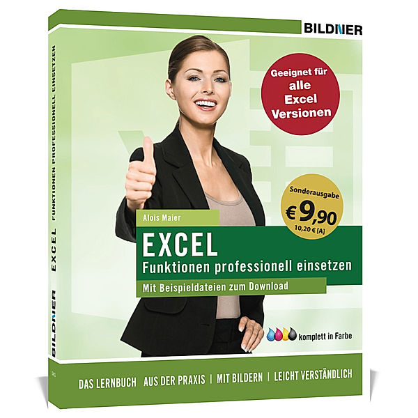 Excel - Funktionen professionell einsetzen, Alois Maier, Christian Bildner