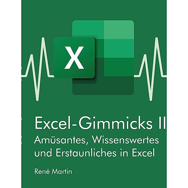 Excel-Gimmicks II, Rene Martin