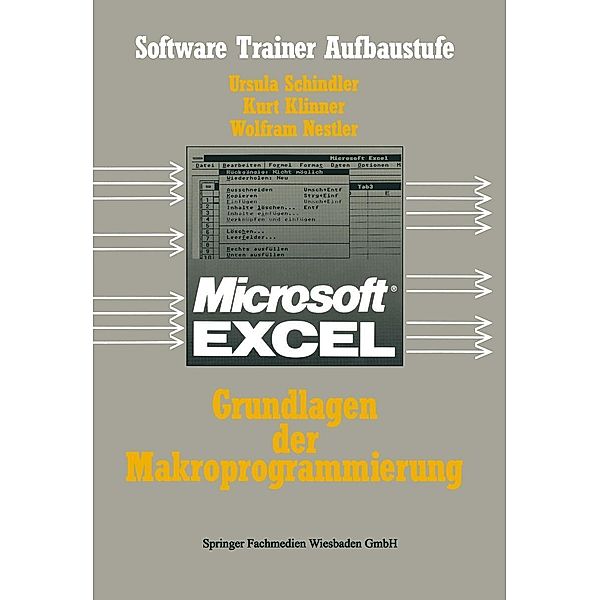 Excel-Grundlagen der Makroprogrammierung / Software Trainer: Grundstufe, Schindler Ursula