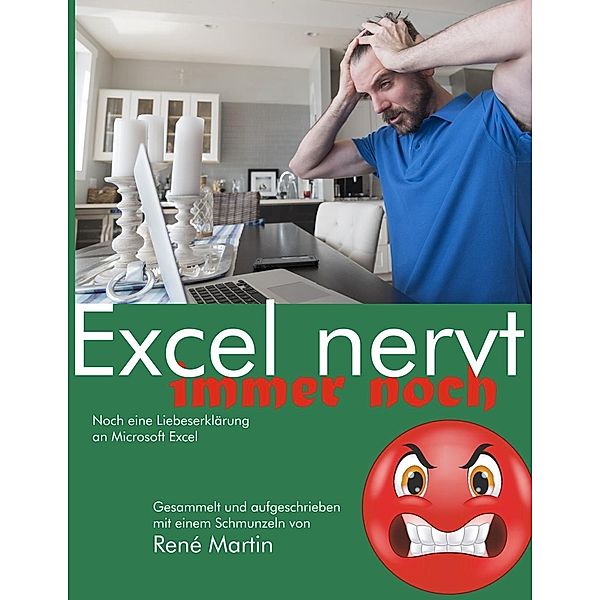 Excel nervt immer noch, Rene Martin