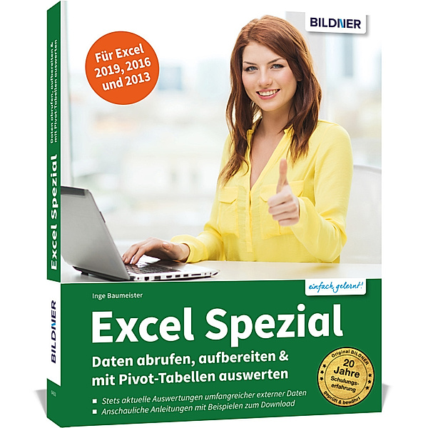 Excel Spezial - Daten abrufen, aufbereiten & mit Pivot-Tabellen auswerten, Inge Baumeister