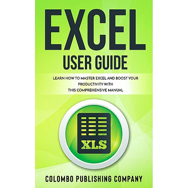 Excel User Guide, Colombo Publishing Company