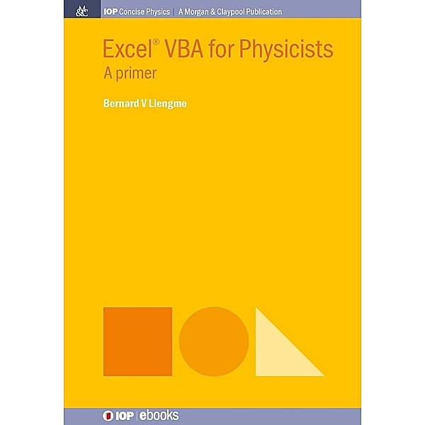 Excel VBA for Physicists / IOP Concise Physics, Bernard V Liengme