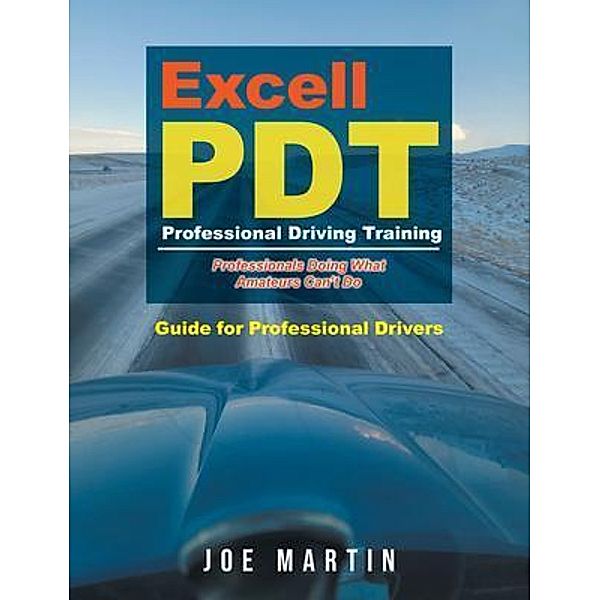 Excell PDT Professional Driving Training / MainSpring Books, Joe Martin