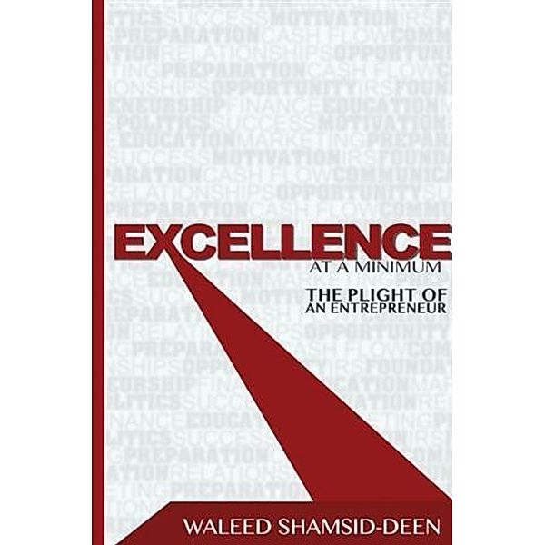 Excellence at a Minimum, Waleed Shamsid-Deen