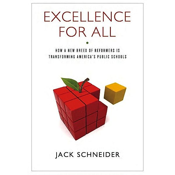 Excellence for All, Jack Schneider