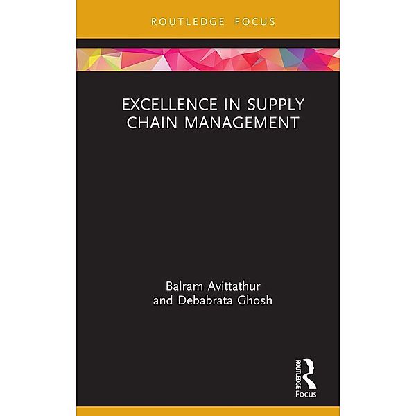 Excellence in Supply Chain Management, Balram Avittathur, Debabrata Ghosh