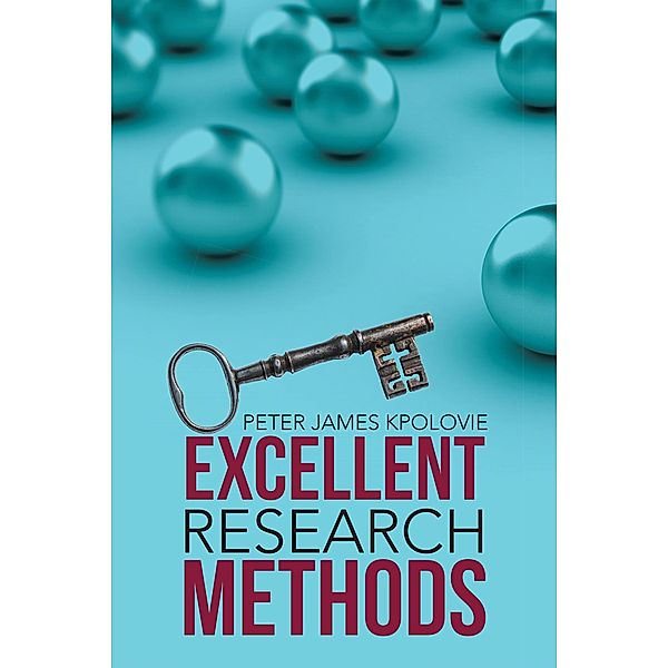 Excellent Research Methods, Peter James Kpolovie