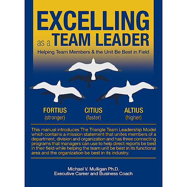 Excelling as a Team Leader, Michael V. Mulligan Ph.D.