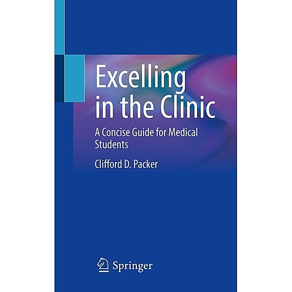 Excelling in the Clinic, Clifford D. Packer