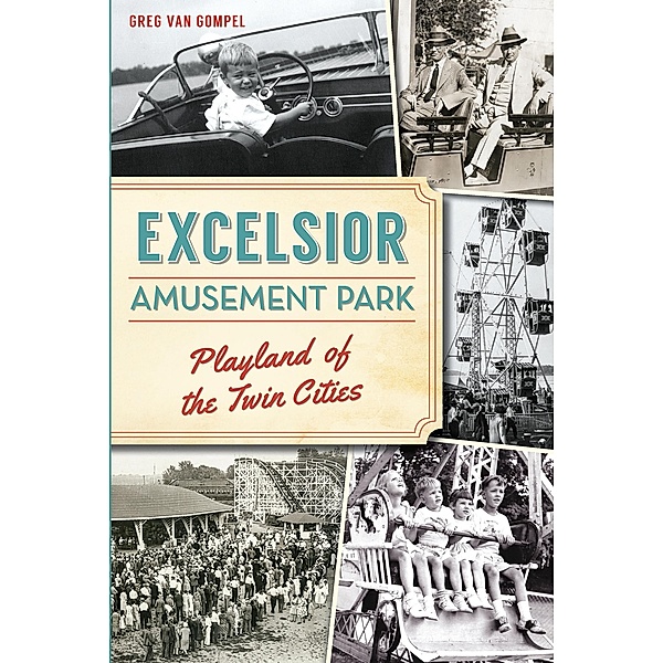 Excelsior Amusement Park, Greg Van Gompel